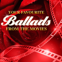 Your Favourite Ballads From The Movies