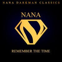 Nana - I Remember The Time