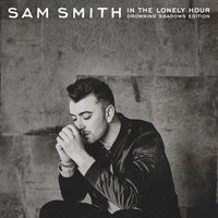 I'm Not The Only One - Sam Smith