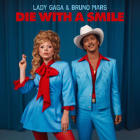 Lady Gaga , Bruno Mars - ‎Die With A Smile